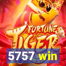 5757 win